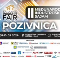 Poziv na 2. Međunarodni sajam industrije “Sarajevo Industry Fair 2024”