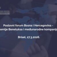 Poziv bh. kompanijama za učešće na Poslovnom forumu Bosna i Hercegovina – zemlje Beneluksa i međunar...